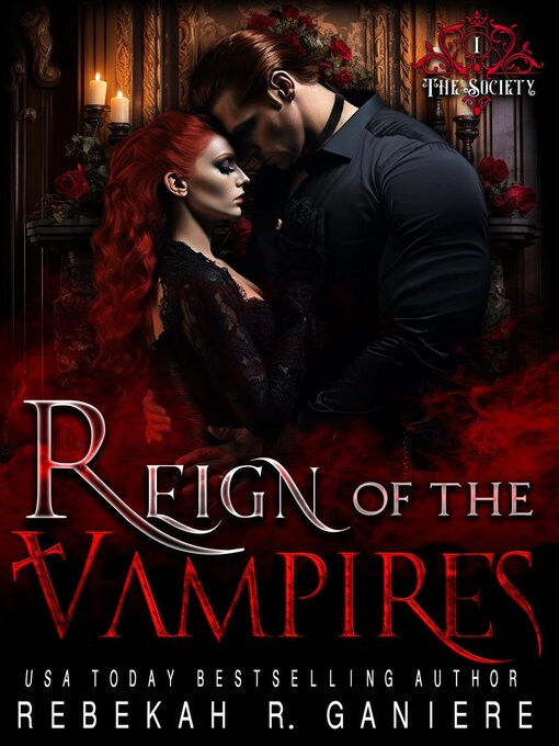 Title details for Reign of the Vampires by Rebekah R. Ganiere - Available